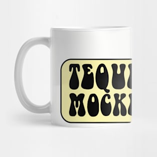 Tequila Mockingbird Mug